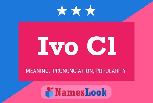 Ivo Cl Name Poster