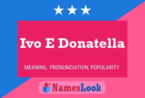 Ivo E Donatella Name Poster