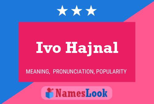 Ivo Hajnal Name Poster