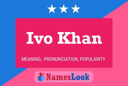 Ivo Khan Name Poster