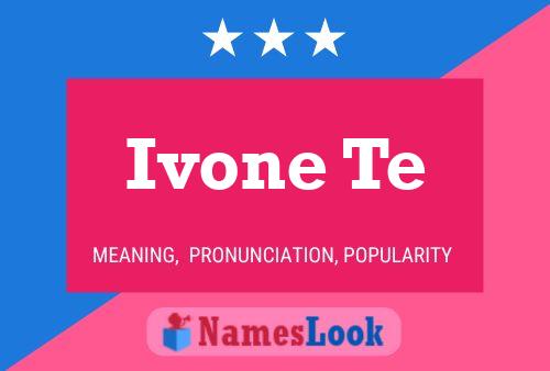 Ivone Te Name Poster