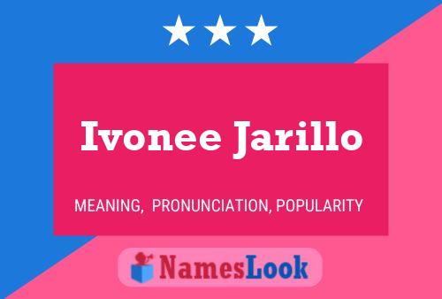 Ivonee Jarillo Name Poster