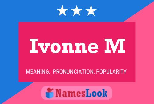 Ivonne M Name Poster