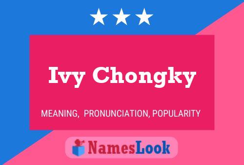 Ivy Chongky Name Poster