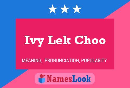 Ivy Lek Choo Name Poster