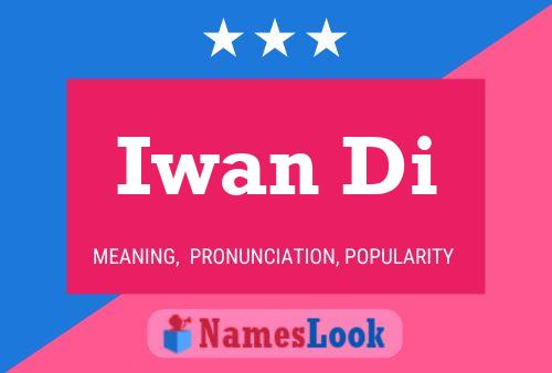 Iwan Di Name Poster