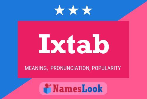 Ixtab Name Poster