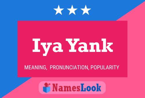 Iya Yank Name Poster