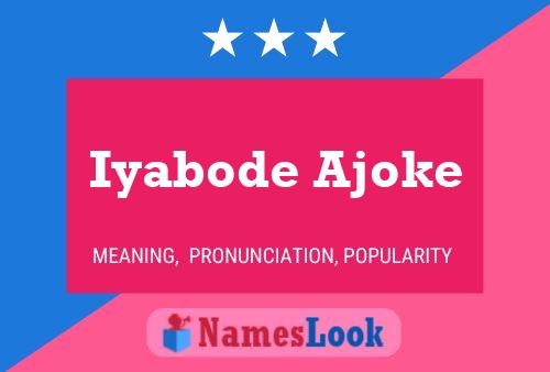 Iyabode Ajoke Name Poster