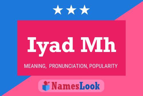 Iyad Mh Name Poster