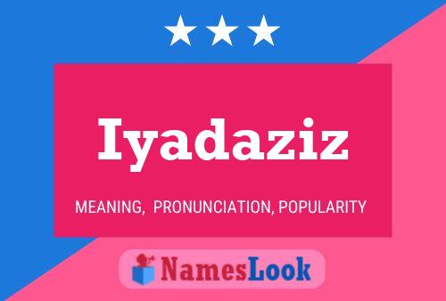 Iyadaziz Name Poster