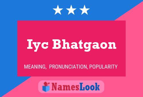 Iyc Bhatgaon Name Poster