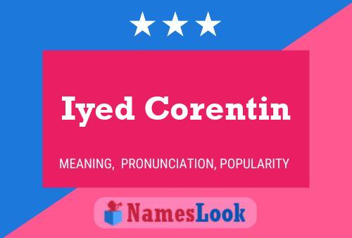 Iyed Corentin Name Poster