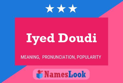 Iyed Doudi Name Poster