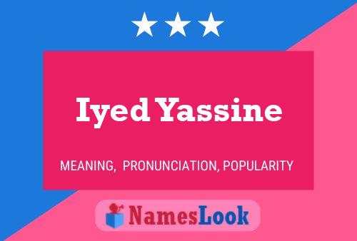 Iyed Yassine Name Poster