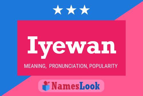 Iyewan Name Poster