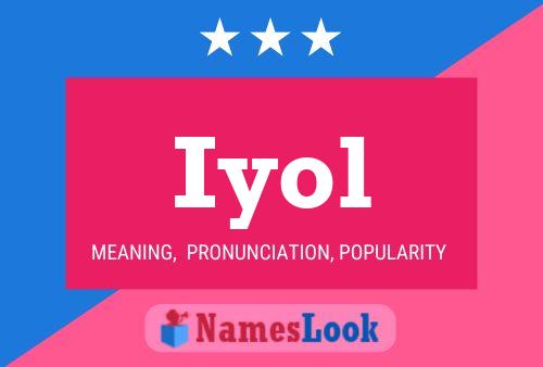 Iyol Name Poster