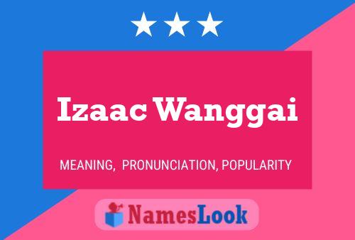 Izaac Wanggai Name Poster