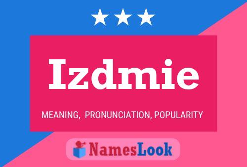 Izdmie Name Poster