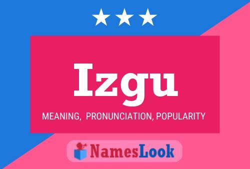 Izgu Name Poster