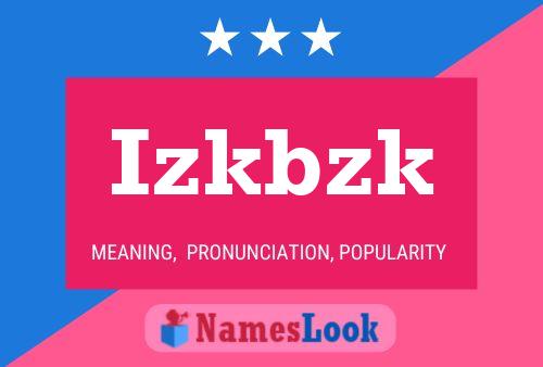 Izkbzk Name Poster