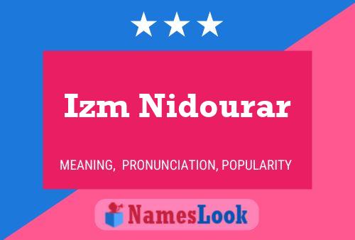 Izm Nidourar Name Poster