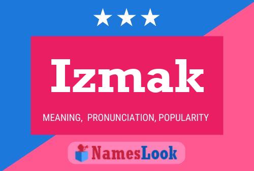 Izmak Name Poster