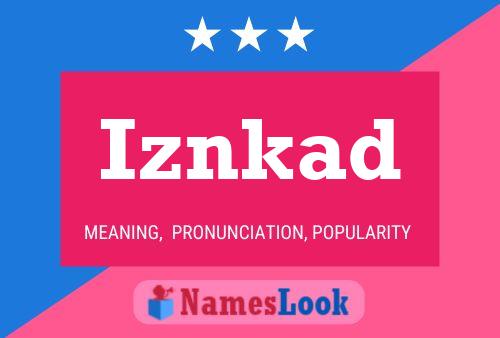 Iznkad Name Poster