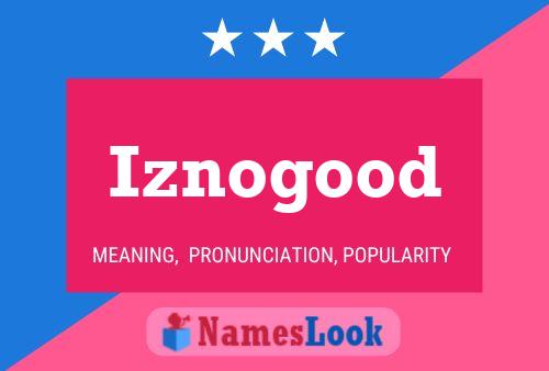 Iznogood Name Poster