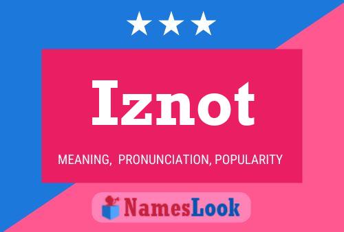 Iznot Name Poster