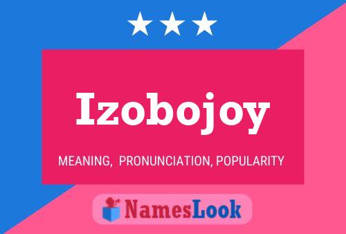 Izobojoy Name Poster