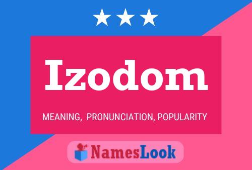 Izodom Name Poster