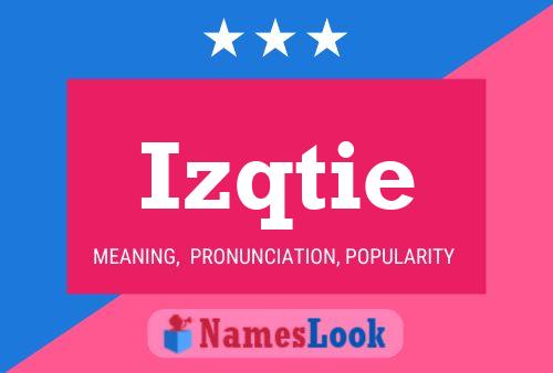 Izqtie Name Poster