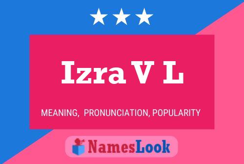 Izra V L Name Poster