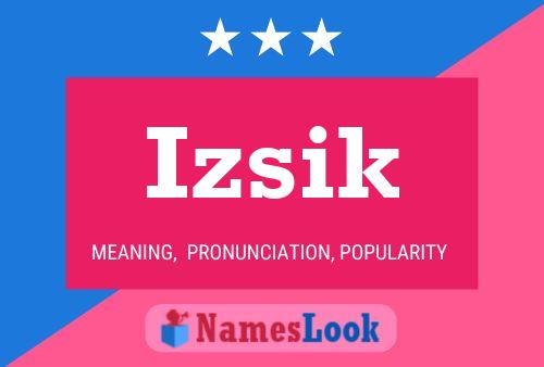 Izsik Name Poster