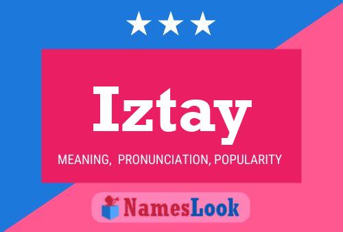 Iztay Name Poster