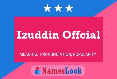 Izuddin Offcial Name Poster