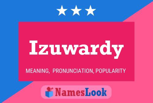 Izuwardy Name Poster