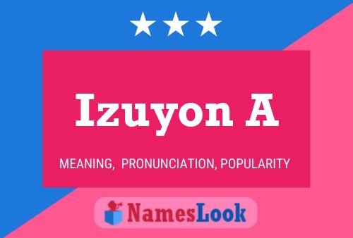 Izuyon A Name Poster