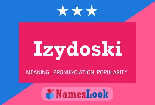 Izydoski Name Poster