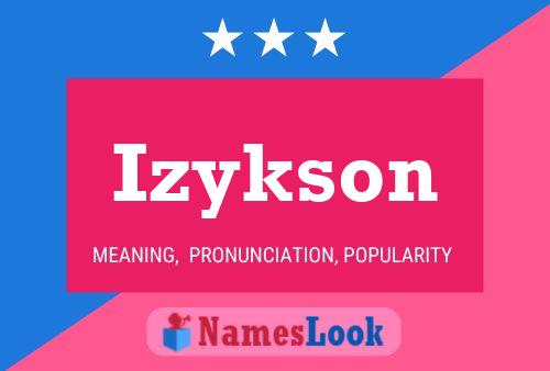 Izykson Name Poster