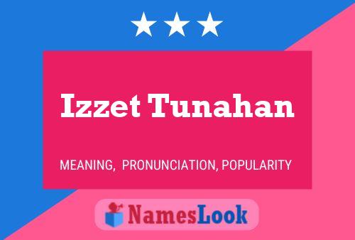 Izzet Tunahan Name Poster