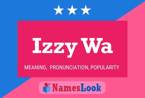 Izzy Wa Name Poster