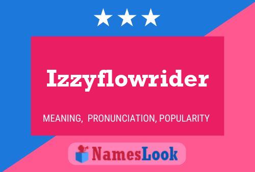 Izzyflowrider Name Poster