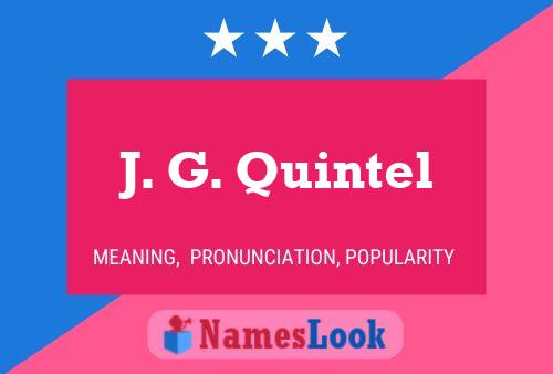 J. G. Quintel Name Poster