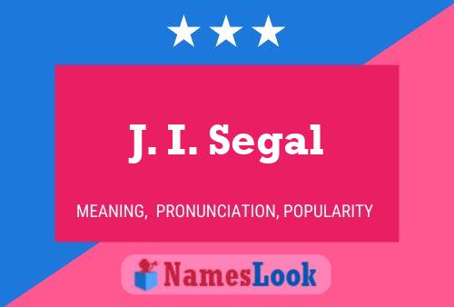 J. I. Segal Name Poster