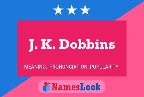 J. K. Dobbins Name Poster