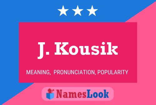 J. Kousik Name Poster