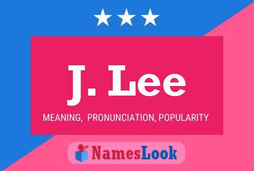 J. Lee Name Poster