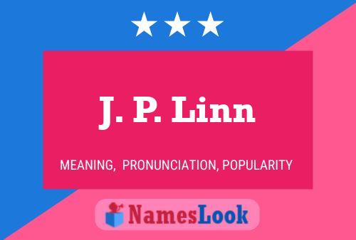 J. P. Linn Name Poster